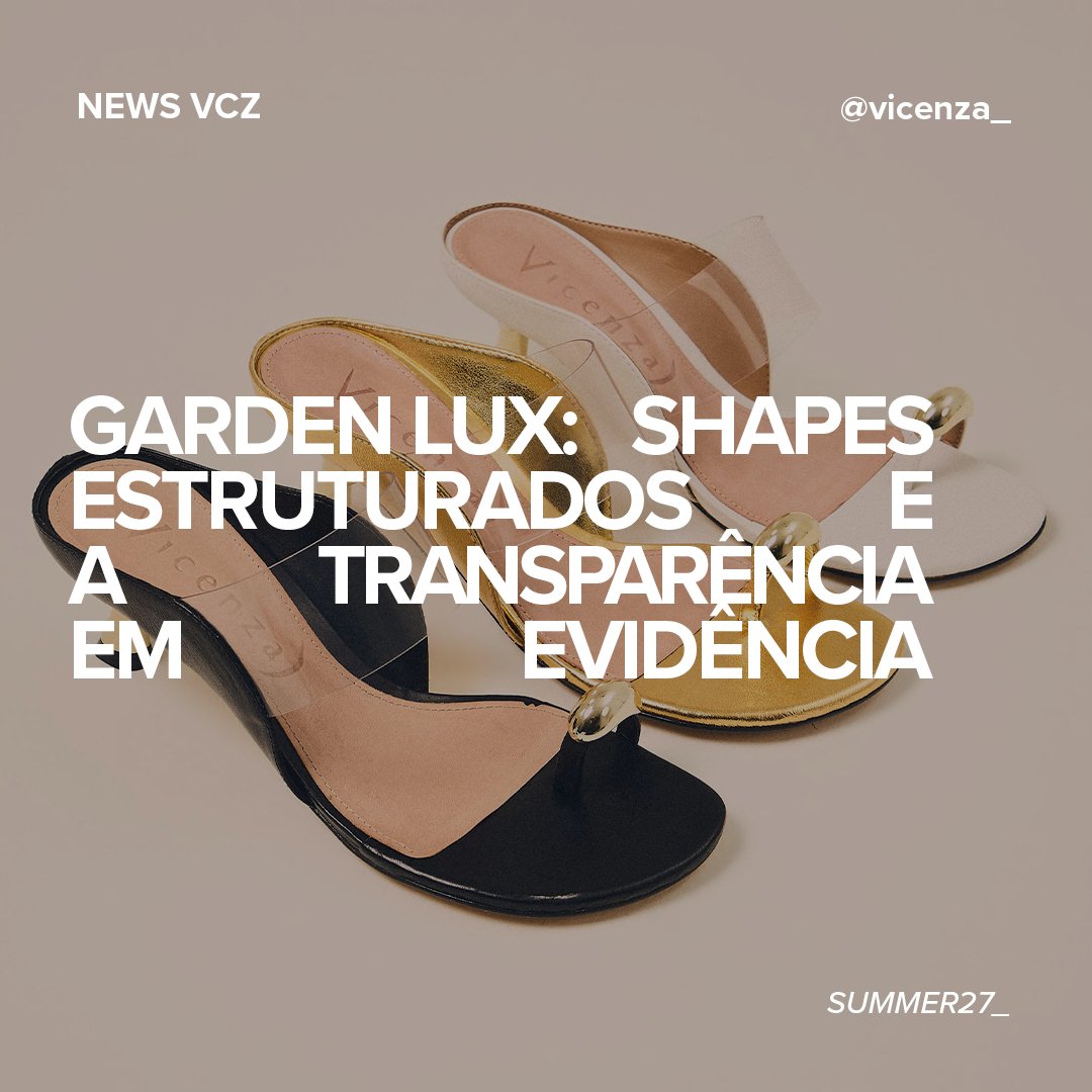 GARDEN LUX: Shapes estruturados e a transparência em evidência
