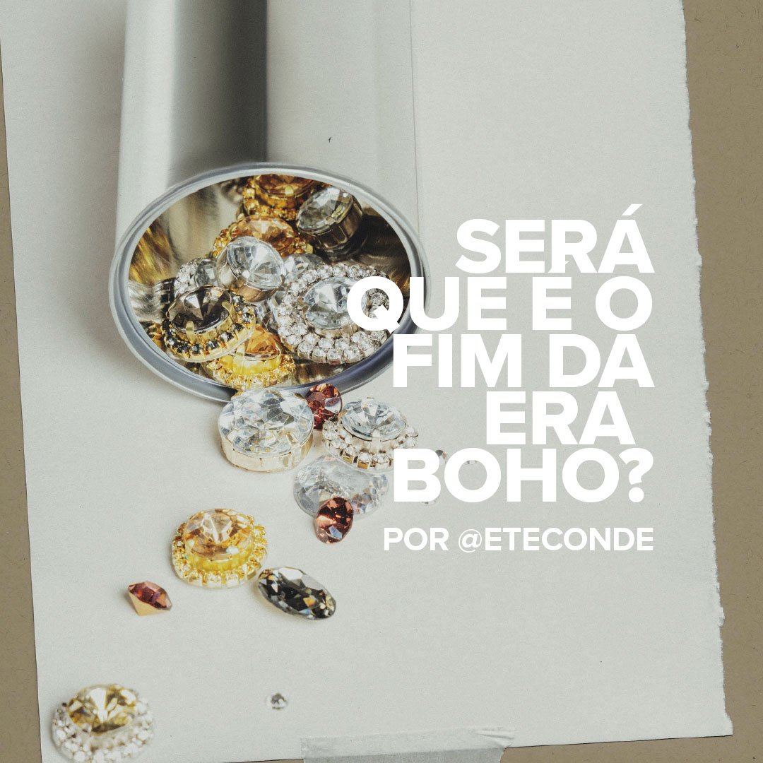SERA QUE É O FIM DA ERA BOHO? 